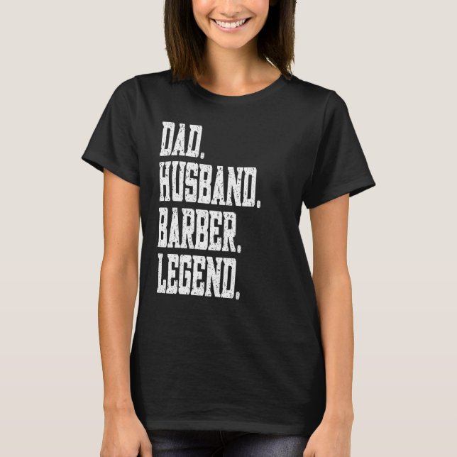 Dad Husband Barber Legend T-Shirt (Vorderseite)