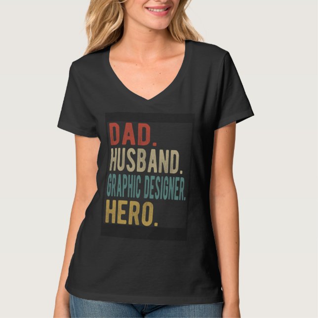 Dad Husband Graphic Designer Hero T-Shirt (Vorderseite)