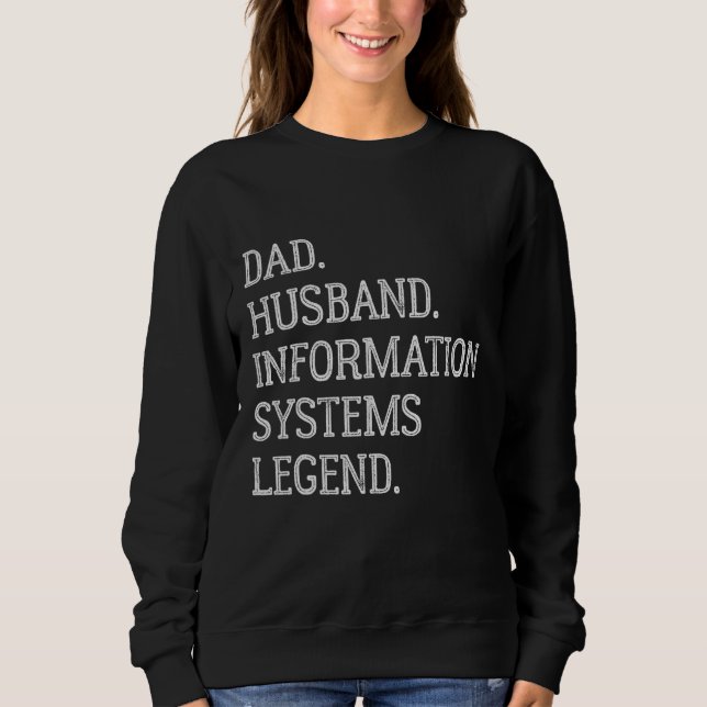 Dad Husband Information Systems Legend Sweatshirt (Vorderseite)