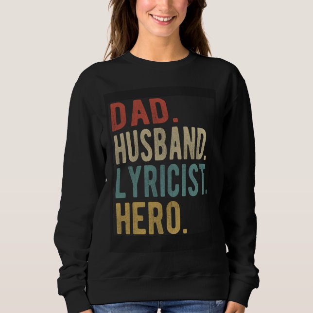 Dad Husband Lyricist Hero Sweatshirt (Vorderseite)