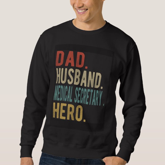 Dad Husband Medical Secretary Hero Sweatshirt (Vorderseite)