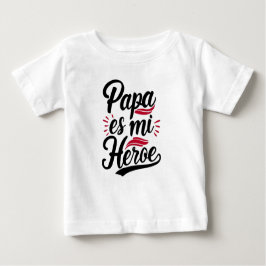Dad is my hero baby t-shirt