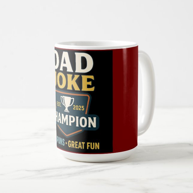 Dad Joke Champion 2025 Mug - Bad Puns, Great Fun! Kaffeetasse (VorderseiteRechts)