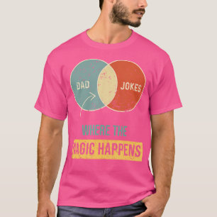 Dad Jokes, wo die Magie passiert T-Shirt
