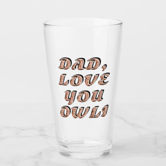 DAD, LOVE YOU OWLI 2 GLAS