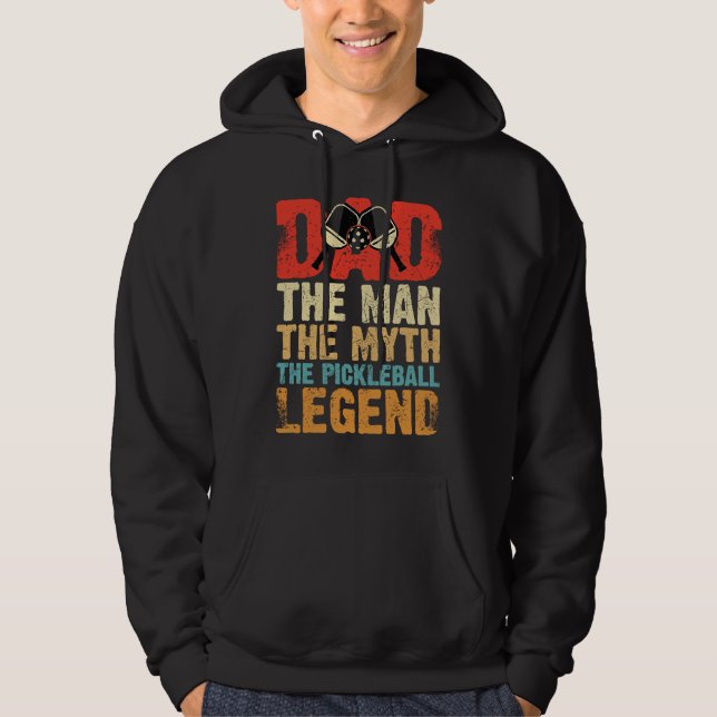Dad Man Myth The Pickleball Legend Father's Day  5 Hoodie (Vorderseite)