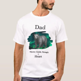 Dad Mentor, Guide, Strength & Heart Bear Tshirt