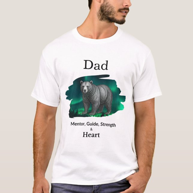 Dad Mentor, Guide, Strength & Heart Bear Tshirt (Vorderseite)