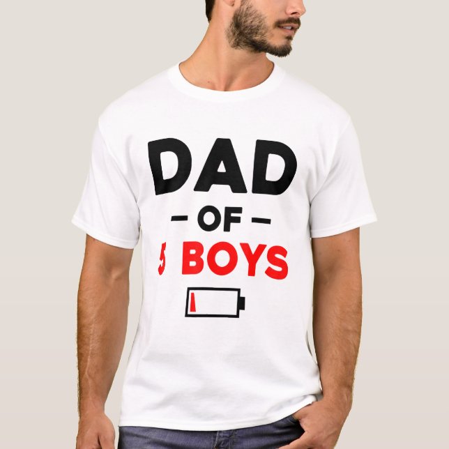 Dad Of 5 Boys Low Battery T-Shirt (Vorderseite)