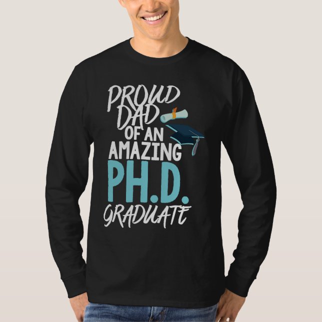 Dad of A P hD Graduation Doctorate T-Shirt (Vorderseite)