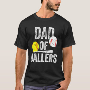 Dad Of Ballers Baseball Softball Player Fathers Da T-Shirt