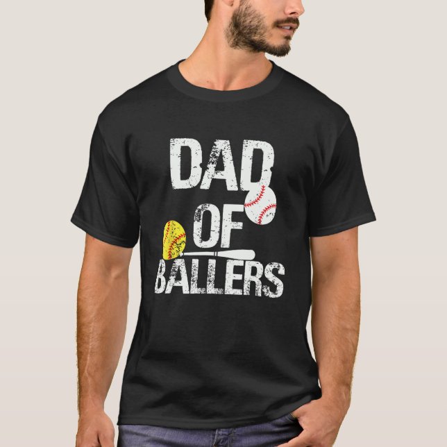 Dad of Ballers Dad of Baseball And Softball Player T-Shirt (Vorderseite)