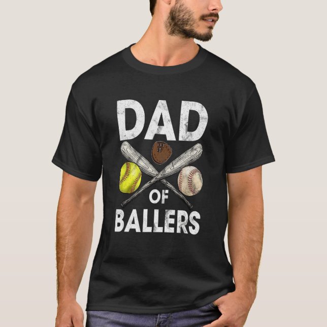 Dad of Ballers Dad of Baseball And Softball Player T-Shirt (Vorderseite)
