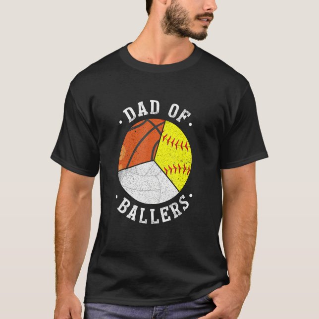 Dad Of Ballers  Softball Volleyball Basketball Dad T-Shirt (Vorderseite)