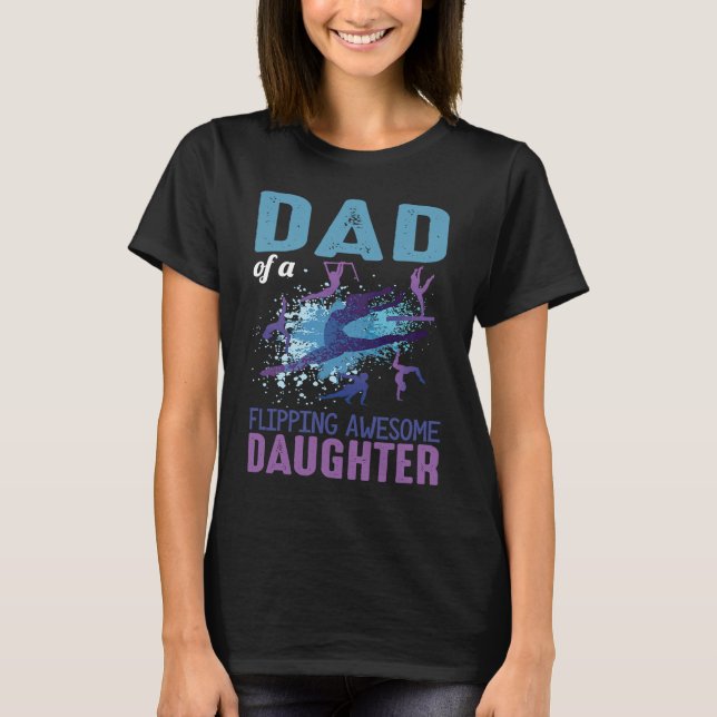 Dad of Flipping Daughter Gymnastics Gymnast T-Shirt (Vorderseite)
