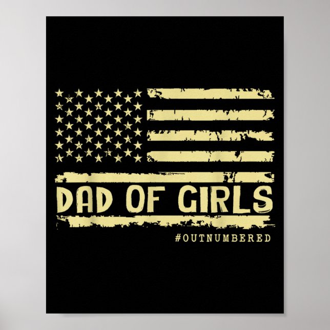 Dad Of Girls Outnumbered Us Flag Father's Day Daug Poster (Vorne)