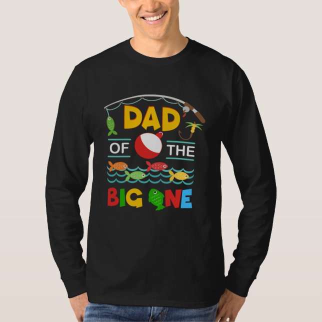 Dad of The Big One  Fishing Dad Father Papa 1st Bd T-Shirt (Vorderseite)