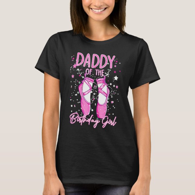 Dad Of The Birthday Ballerina Girl Bday Party Ball T-Shirt (Vorderseite)