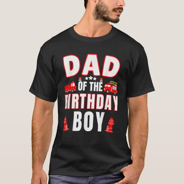 Dad of the Birthday Boy Fire Truck Firefighter Bda T-Shirt (Vorderseite)