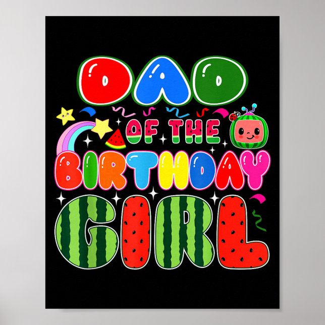 Dad Of The Birthday Girl Melon Family Matching Fun Poster
