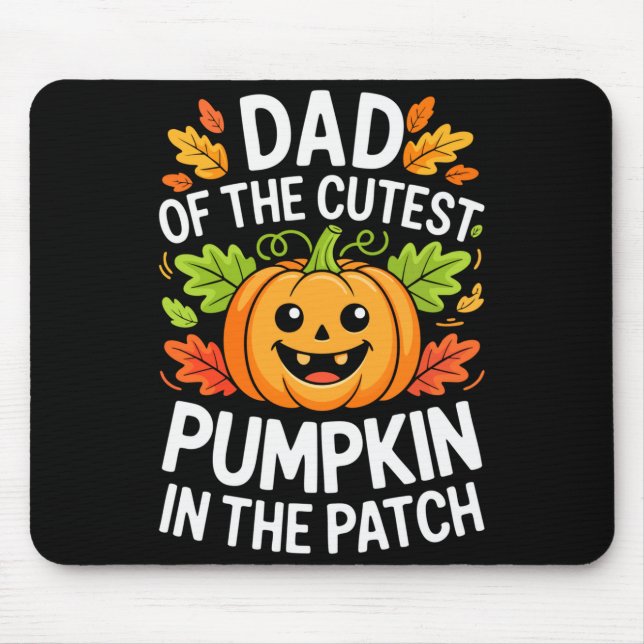 Dad Of The Cutest Pumpkin In The Patch Shirt Hallo Mousepad (Vorne)