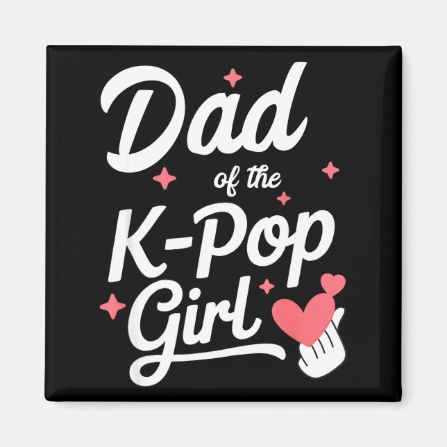 Dad Of The K P Girl K-p Fashion Men  Magnet (Vorne)
