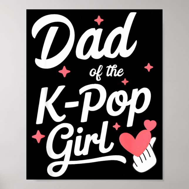 Dad Of The K P Girl K-p Fashion Men  Poster (Vorne)