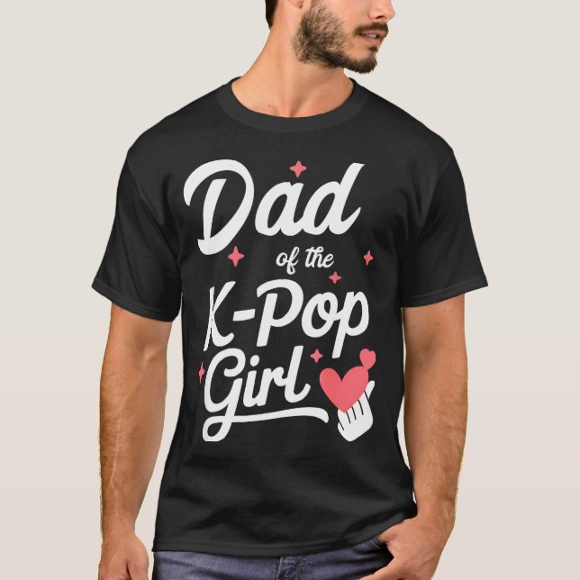 Dad Of The K P Girl K-p Fashion Men  T-Shirt (Vorderseite)