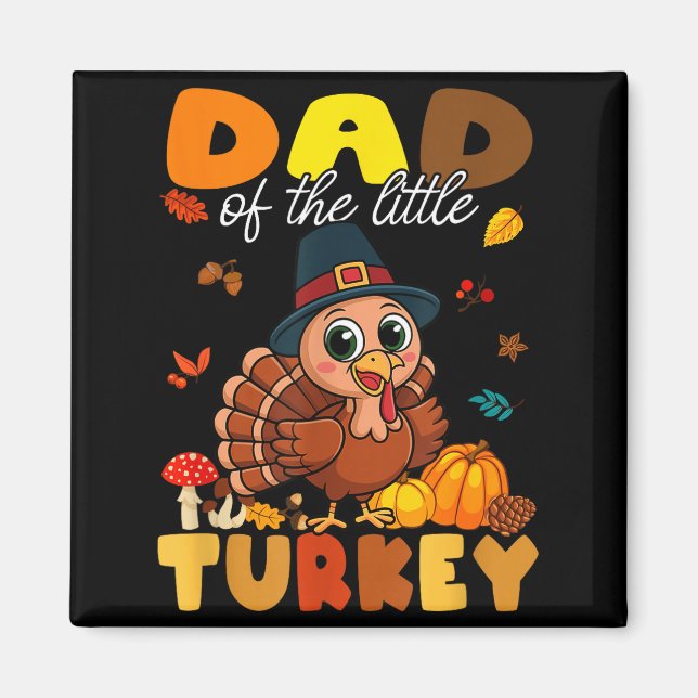 Dad Of The Little Turkey Thanksgiving Baby Shower  Magnet (Vorne)