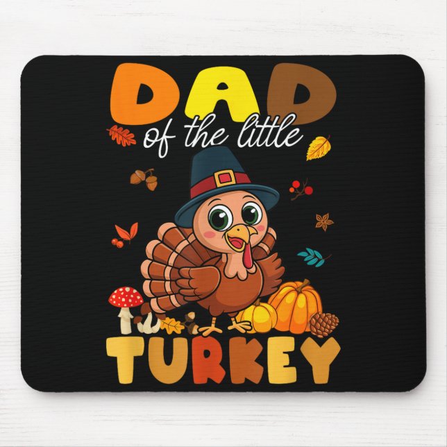 Dad Of The Little Turkey Thanksgiving Baby Shower  Mousepad (Vorne)