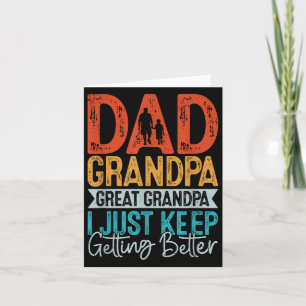 Dad Opa Urgroßvater Ich werde einfach immer besser Karte