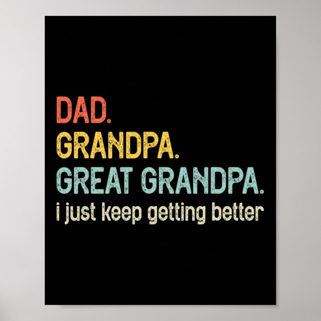 Dad Opa Urgroßvater Ich werde einfach immer besser Poster (Vorne)