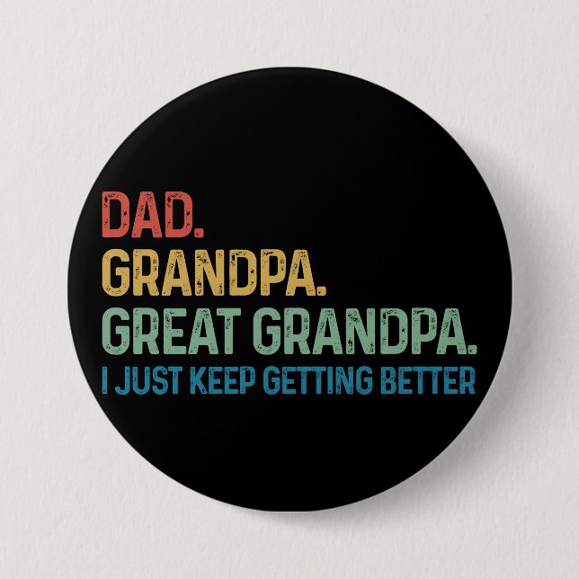 Dad Opa Urgroßvater Ich werde immer besser Button (Vorderseite)