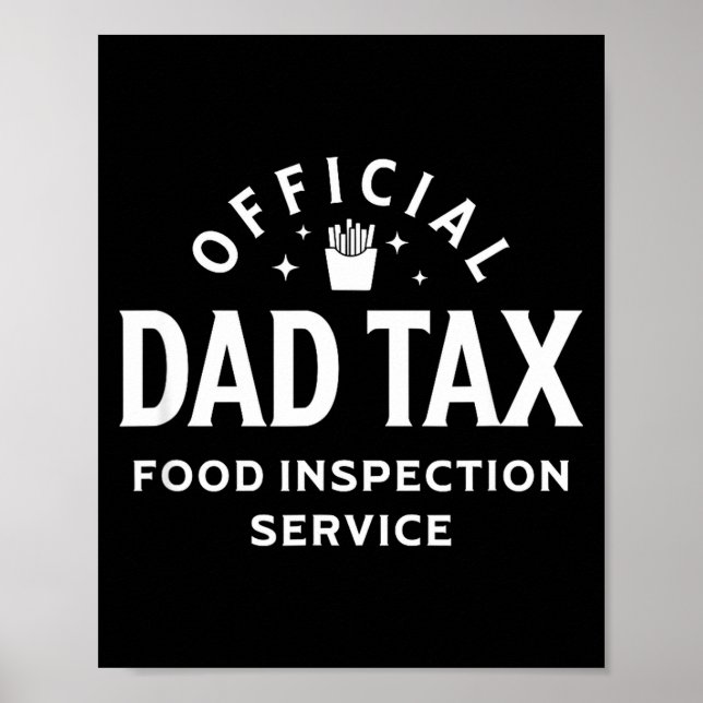 Dad Quote Father's Day Saying Dad Tax Food Inspect Poster (Vorne)