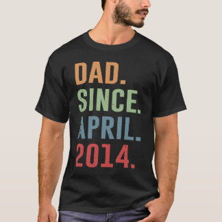 Dad Since April 2014 T-Shirt
