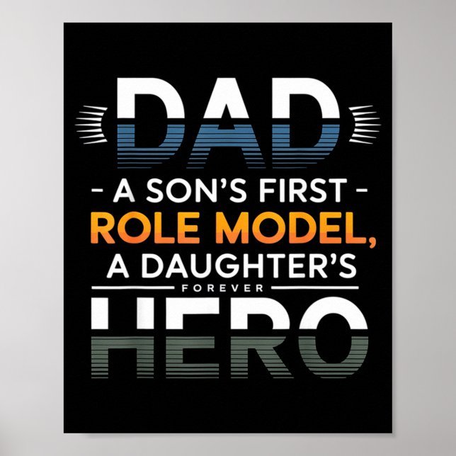 Dad Son Role Model Daughter Hero Quote  Poster (Vorne)