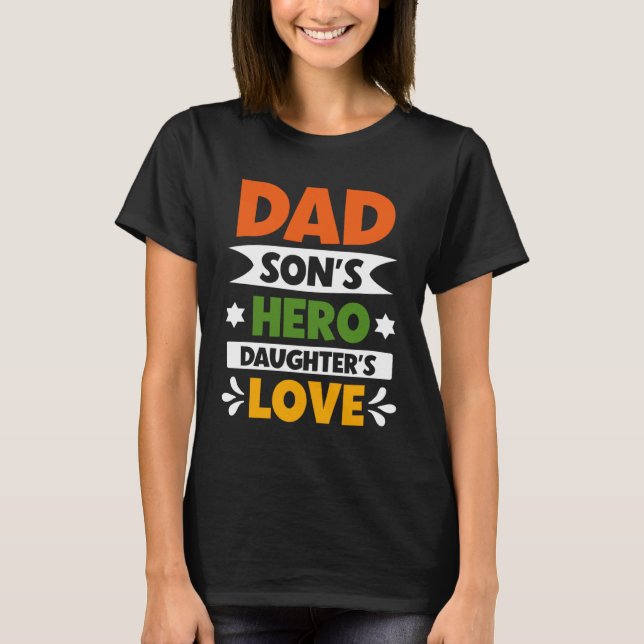 DAD  Sons Hero Daughters Love  Father Day T-Shirt (Vorderseite)