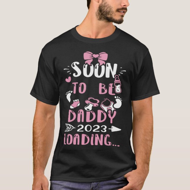 Dad Soon To Be Daddy 2023 Loading   Baby Girl T-Shirt (Vorderseite)