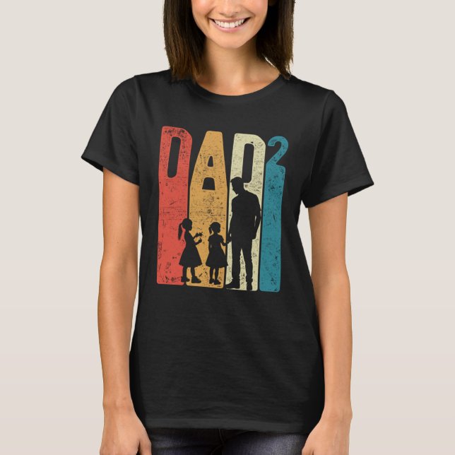 Dad Squared Father s Day Two Girls Two Daughters F T-Shirt (Vorderseite)