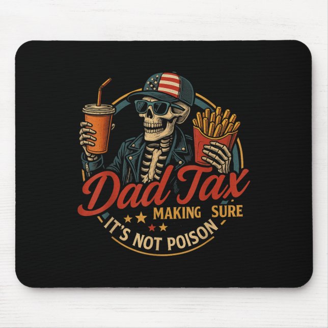 Dad Tax Funny Father's Day &amp; 4th Of July  Mousepad (Vorne)