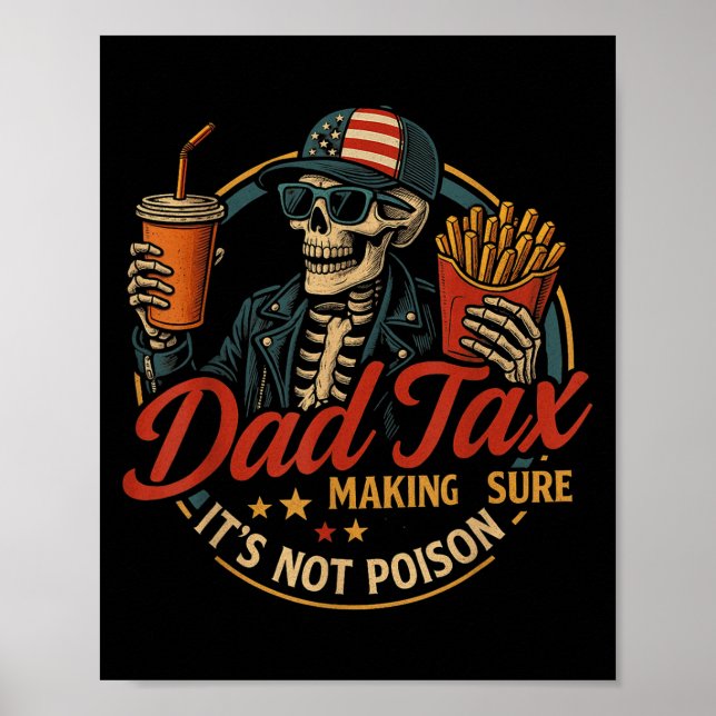 Dad Tax Funny Father's Day &amp; 4th Of July  Poster (Vorne)