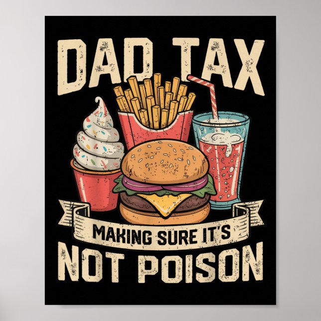 Dad Tax Making Sure It's Not Ison Father's Day Men Poster (Vorne)