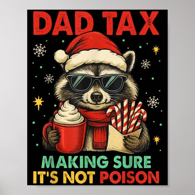 Dad Tax Making Sure It's Not Ison Raccoon Christma Poster (Vorne)