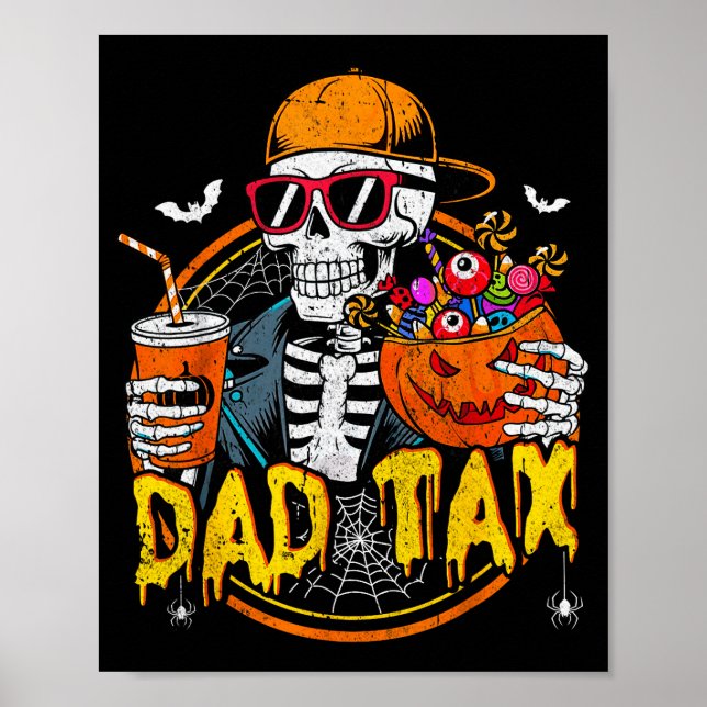 Dad Tax Skeleton Halloween Costume Candy Pumpkin D Poster (Vorne)