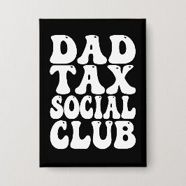 Dad Tax Social Club  Button
