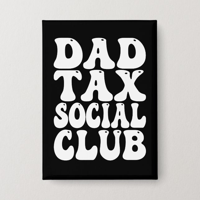Dad Tax Social Club  Button (Vorderseite)
