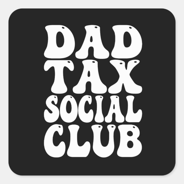 Dad Tax Social Club  Quadratischer Aufkleber (Vorderseite)
