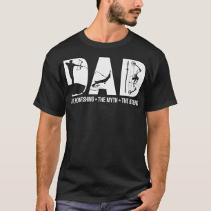 Dad the bowfishing the myth the legend cool gift T-Shirt
