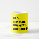 Dad, the man, the myth       kaffeetasse<br><div class="desc">father’s day design</div>