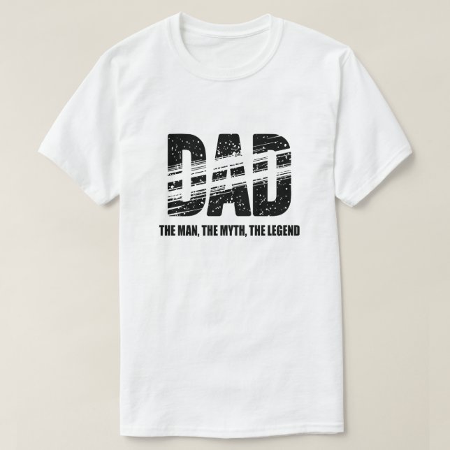 Dad The Man The Myth The Legend T-Shirt (Design vorne)